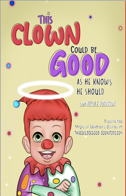Book - This Clown Could Be Good: As He Knows He Should