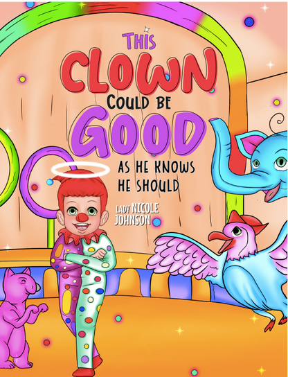 This Clown Could Be Good, As he Knows he Should Book Cover 2